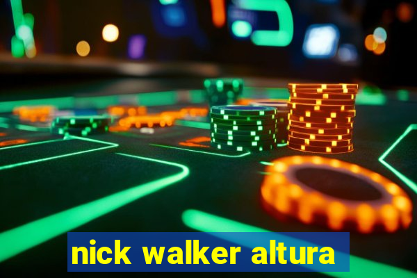 nick walker altura